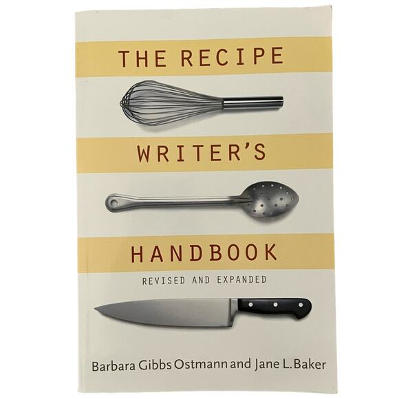 The Recipe Writer’s Handbook by Barbara Gibbs Ostmann & Jane L. Baker - Picture 1 of 5